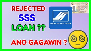 SSS Loan Rejected Not Approved  ANO DAPAT GAWIN [upl. by Niccolo26]