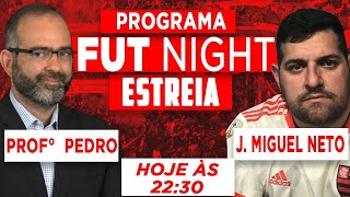 ESTRÉIA FUTNIGHT 1 MUITO FLAMENGO MERCADO DA BOLA DEBATES E CLARO MUITO FLAMENGUISMO [upl. by Whorton]