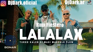 El Turko✘Kaleb Di Masi✘Mandale Flow✘LALALAX Rmx Fiestero✘Dj Dark [upl. by Aisatana632]