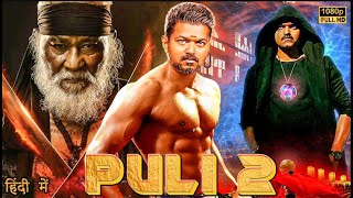 PULI 2  Thalapathy Vijay  2024 New Blockbuster South Action Hindi Movie in 4k  Lasted South Movie [upl. by Wynn]