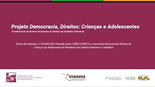 Lançamento do Projeto Democracia Direitos Crianças e Adolescentes [upl. by Keelia]