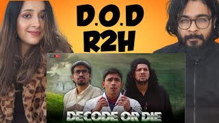 DECODE OR DIE  DOD  Round2hell  R2h Reaction Video [upl. by Onilecram959]