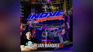 Cd Inove Equipadora Especial Funk Dj Luan Marques [upl. by Pearlstein]