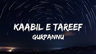 Kabbil E Tareef Official Song  Gurpannu  kabil e tareef gurpannu  New Punjabi Song 2022 [upl. by Aitercul]