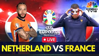 EURO 2024 LIVE Netherlands v France Match LIVE Score  NED vs FRA LIVE  Kylian Mbappe  UEFA N18G [upl. by Aikaz]