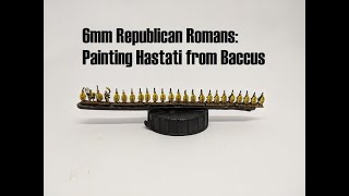 6mm Republican Romans Painting Hastati from Baccus [upl. by Bopp]