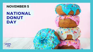 NATIONAL DONUT DAY  November 5 [upl. by Long]