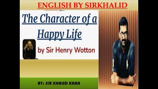 XI POEM THE CHARACTER OF A HAPPY LIFE COMPLETE EXPLANATION BY SIR KHALID KHAN [upl. by Leirda]