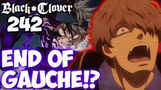 Astas NEW POWER  Gauche Injured  Black Clover Chapter 242 Review Spoilers [upl. by Hassi]