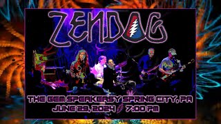 ZenDog 20240629 The Gem Speakeasy Spring City PA [upl. by Ymar241]