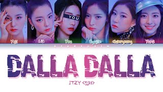 Karaoke Ver ITZY quotDALLA DALLAquot Lyrics 6 Members Ver  You as a member [upl. by Ateuqirne]