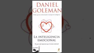 La Inteligencia Emocional por Daniel Goleman  Resumen Libro [upl. by Anerda]