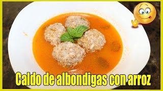 Como preparar Caldo de albondigas con arroz a mi estilo [upl. by Eileme]