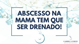 ABSCESSO NA MAMA O PUS PRECISA SER DRENADO [upl. by Ahsaeym]