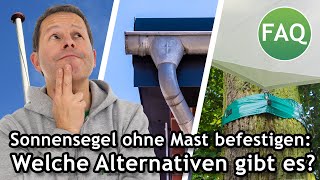 Sonnensegel ohne Mast befestigen Welche Alternativen gibt es  FAQ ☀️ Pina [upl. by Cirilla]