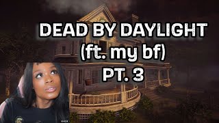 TS BABE PLAYS DEAD BY DAYLIGHT ft MY MAN  92624 【PT 3】 [upl. by Nyrtak856]