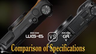 Ricoh WG6 vs Ricoh GR III A Comparison of Specifications [upl. by Tsuda798]