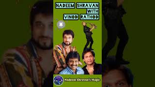 Nadeem Shravan with Vinod Rathod nadeemshravansmagic [upl. by Learsi231]