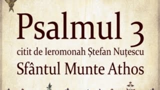 PSALMUL 3 citit in Sfantul Munte Athos cu TEXT [upl. by Riehl]