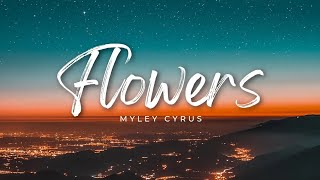 Flowers  Myley Cyrus [upl. by Bascio178]