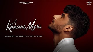 Kahani Meri official Lyrical Video  kaifi Khalil  Anmol Daniel l Novice Records [upl. by Sila]