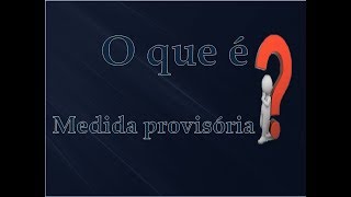 Medida Provisória [upl. by Vaios]