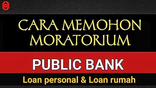 CARA MEMOHON MORATORIUM PUBLIC BANK  MORATORIUM 6 BULAN [upl. by Hsaniva]