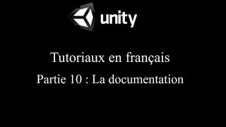 Unity 3D tutoriel Partie 10 documentation fr [upl. by Alaine20]