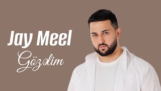 Jay Meel  Gözəlim [upl. by Arahahs]