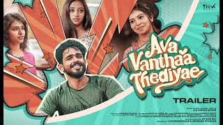 Ava Vanthaa Thediyae Official Trailer FtVJ Annamallai Preethii B Krishnan Tick Entertainment [upl. by Maillliw]