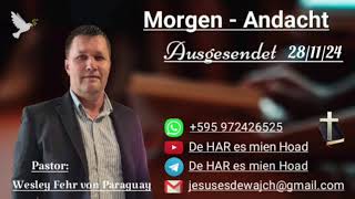 Pastor Wesley Fehr  MorgenAndacht 281124 [upl. by Artek]