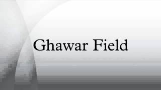 Ghawar Field [upl. by Neram]