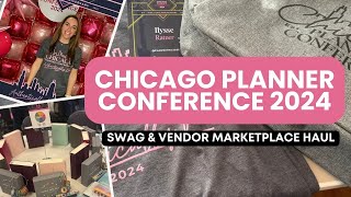 Chicago Planner Conference 2024  Swag amp Vendor Marketplace Haul [upl. by Melli135]