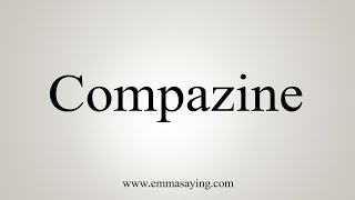 How To Say Compazine [upl. by Riddle37]