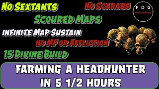 Farming Guide Headhunter farm in 5 12 Hours No Sextants Scarabs MF or Affliction POE 323 [upl. by Aschim]