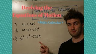 How to Derive the Kinematic Equations of Motion with Calculus [upl. by Sy]