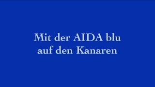 Mit der AIDA blu auf den Kanaren [upl. by Enairda]