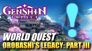 Genshin Impact  Orobashis Legacy Part III World Quest Guide [upl. by Adile740]