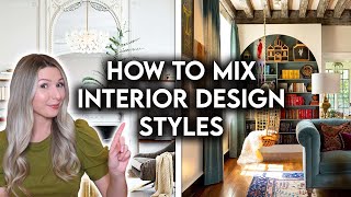 HOW TO COMBINE INTERIOR DESIGN STYLES  DESIGNER HACKS [upl. by Wilt]