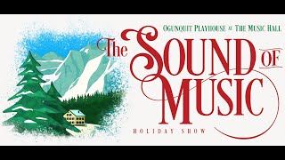 THE SOUND MUSIC 2023  Ogunquit Playhouse [upl. by Cordula]