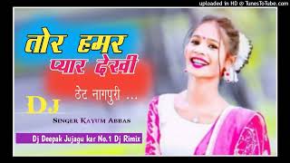 quot tor hamar pyar dekhi quot Theth nagpuri dj Rimix 2024  Singer Kayum Abash quot Theth Dj Rimix song 24 [upl. by Abil]