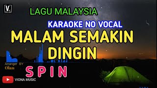 SPIN  MALAM SEMAKIN DINGIN  KARAOKE  NO VOCAL  LOWER KEY NADA RENDAH [upl. by Cathryn]