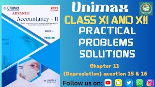 Unimax class 11 Depreciation accountancy chapter 11 ques no 15 amp 16 practical problems solution [upl. by Aeslahc]