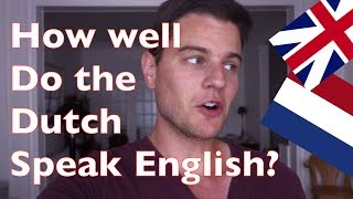 How well do the Dutch speak English [upl. by Mandy]