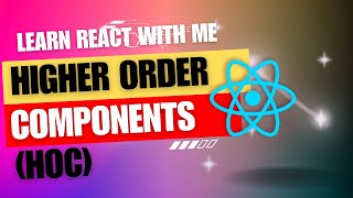 36 React JS  Higher Order Components HOC in 20 Minutes for beginners [upl. by Lammond]