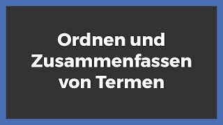 Ordnen und Zusammenfassen von Termen [upl. by Etnud583]