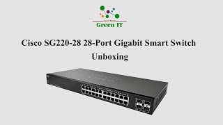 Cisco SG22028 28Port Gigabit Smart Switch Unboxing [upl. by Nnylyma]