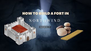 How to build a fort in Northwind Roblox [upl. by Craner]