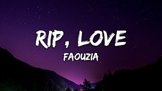 Faouzia  RIP Love Lyrics [upl. by Leiuqeze784]