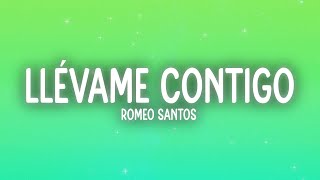 Romeo Santos  Llévame Contigo LetraLyrics [upl. by Oiratno]